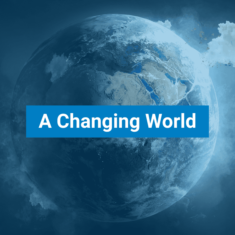Earth viewed from space with the words "A Changing World" in bold white text on a blue rectangle overlay at the center.