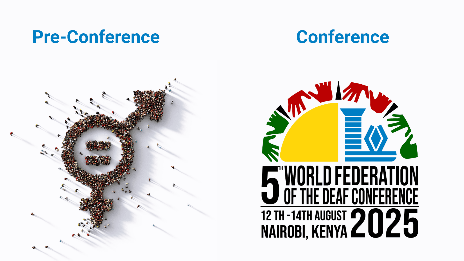 Left: People form a gender symbol with an equal sign inside. Right: Logo for the 5th World Federation of the Deaf Conference, August 12-14, 2025, Nairobi, Kenya.