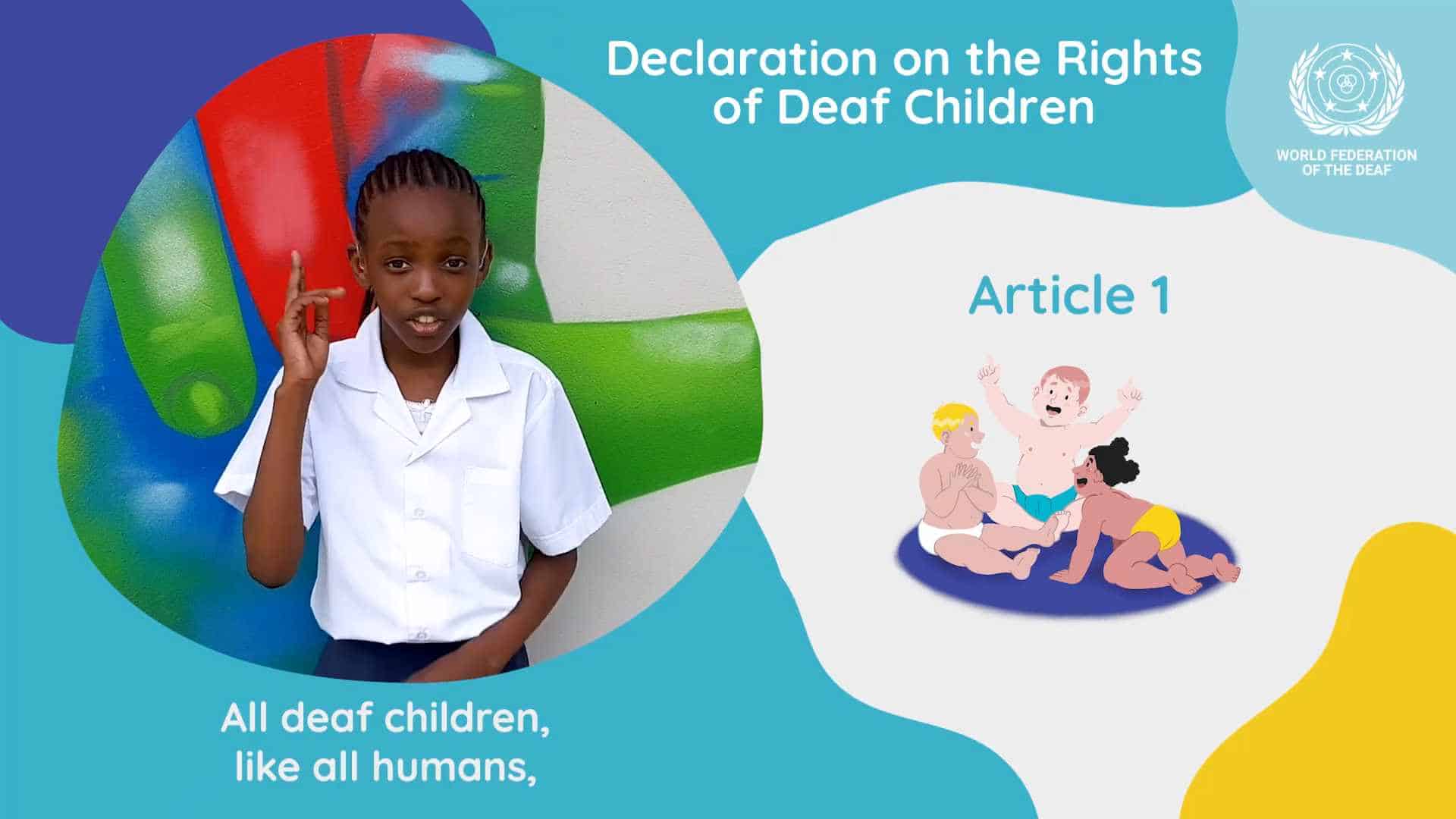 A child in a white shirt uses sign language beside a graphic of children. Text reads: "Declaration on the Rights of Deaf Children - Article 1. All deaf children, like all humans.