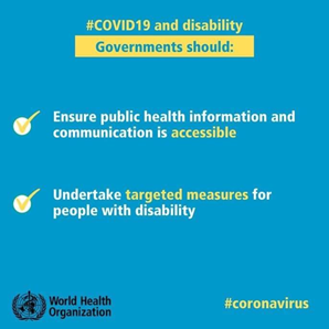 WHO graphic on COVID-19 and disability: Governments should ensure accessible public health info and take targeted measures for people with disabilities.
